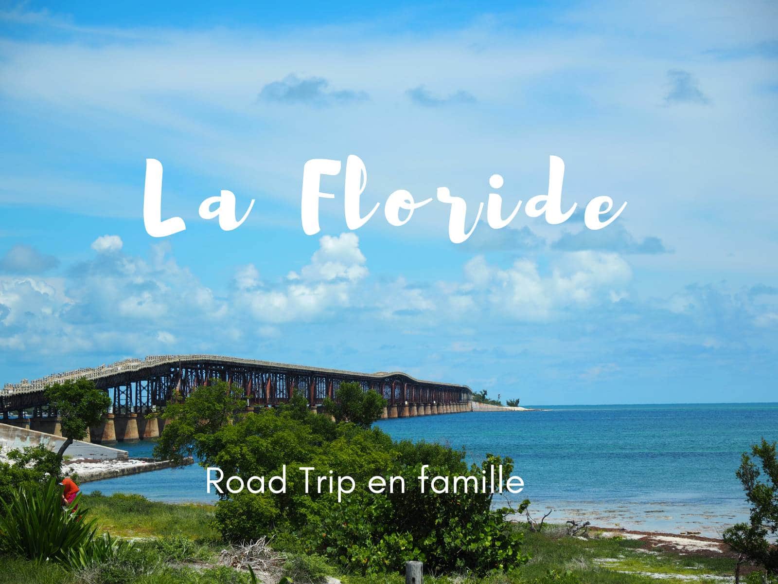 Carnet de voyage : la Floride en famille - Famille en voyage